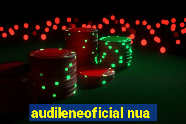 audileneoficial nua